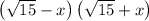 \left(\sqrt{15} - x \right)\left(\sqrt{15} + x \right)