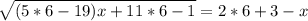 \sqrt{(5*6-19)x+11*6-1} =2*6+3-x