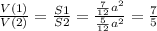 \frac{V(1)}{V(2)} =\frac{S1}{S2}=\frac{\frac{7}{12}a^{2} }{\frac{5}{12}a^{2} }= \frac{7}{5}