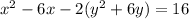 x^2 - 6x - 2(y^2 + 6y) = 16