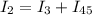 \displaystyle I_2=I_3+I_{45}