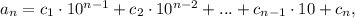 a_{n} = c_{1} \cdot 10^{n-1} + c_{2} \cdot 10^{n-2} + ... + c_{n-1} \cdot 10 + c_{n},