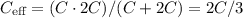 C_{\text{eff}} = (C\cdot2C)/(C+2C) = 2C/3