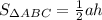 S_{\Delta ABC} = \frac{1}{2} ah