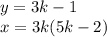 y=3k-1\\x=3k(5k-2)