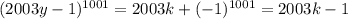 (2003y-1)^{1001} = 2003k +(-1)^{1001}=2003k-1