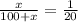 \frac{x}{100+x} =\frac{1}{20}