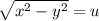 \sqrt{x^2-y^2}=u