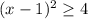 (x-1)^2\geq 4