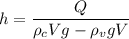 h= \dfrac{Q}{\rho_cVg-\rho_vgV}