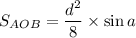 S_{AOB}=\dfrac{d^2}{8}\times\sin a