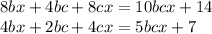 8bx +4bc+8cx = 10bcx +14\\4bx +2bc+4cx = 5bcx +7\\