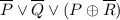 \overline P \lor \overline Q \lor (P \oplus \overline R)