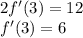 2f'(3)=12\\f'(3) = 6