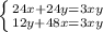 \left \{ {{24x+24y=3xy} \atop {12y+48x=3xy}} \right.