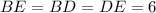 BE = BD = DE = 6