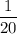 \dfrac{1}{20}