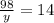 \frac{98}{y}=14