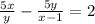 \frac{5x}{y}- \frac{5y}{x-1}=2