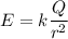 \displaystyle E=k\frac{Q}{r^2}