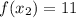 f(x_{2})=11