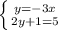 \left \{ {{y=-3x} \atop {2y+1=5}} \right.