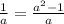 \frac{1}{a} =\frac{a^{2}-1 }{a}