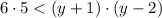 6\cdot 5 < (y+1)\cdot (y-2)