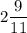 \displaystyle 2 \frac{9}{11}