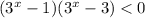 (3^{x}-1)(3^{x}-3)