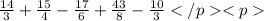 \frac{14}{3}+\frac {15}{4}-\frac {17}{6}+\frac {43}{8}-\frac {10}{3}