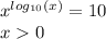 x^{log_{10}(x) } = 10\\x 0