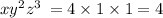 x {y}^{2} {z}^{3} \: = 4 \times 1 \times 1 = 4