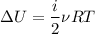 \displaystyle \Delta U=\frac{i}{2}\nu RT