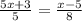 \frac{5x+3}{5} =\frac{x-5}{8}