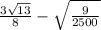 \frac{3 \sqrt{13} }{8} - \sqrt{ \frac{9}{2500} }