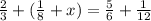 \frac{2}{3} + ( \frac{1}{8} + x) = \frac{5}{6} + \frac{1}{12}