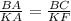 \frac{BA}{KA} =\frac{BC}{KF}