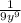 \frac{1}{9y^{9} }