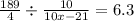 \frac{189}{4} \div \frac{10}{10x - 21} = 6.3