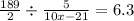 \frac{189}{2} \div \frac{5}{10x - 21} = 6.3