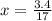 x = \frac{3.4}{17}