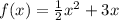 f(x)=\frac{1}{2}x^{2} +3x