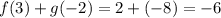 f(3)+g(-2)=2+(-8)=-6