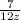 \frac{7}{12z}