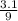 \frac{3.1}{9}