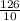 \frac{126}{10}