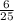 \frac{6}{25}