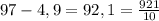 97 - 4,9 = 92,1 = \frac{921}{10}