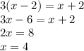 3(x - 2) = x + 2 \\ 3x - 6 = x + 2 \\ 2x = 8 \\ x = 4